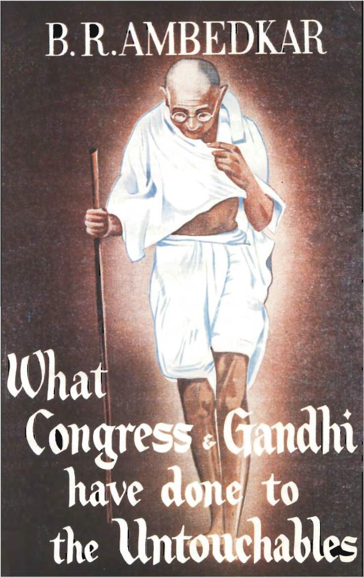 What Congress and Gandhi have done to the Untouchables ?