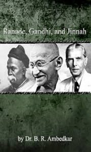 Ranade, Gandhi and Jinnah,