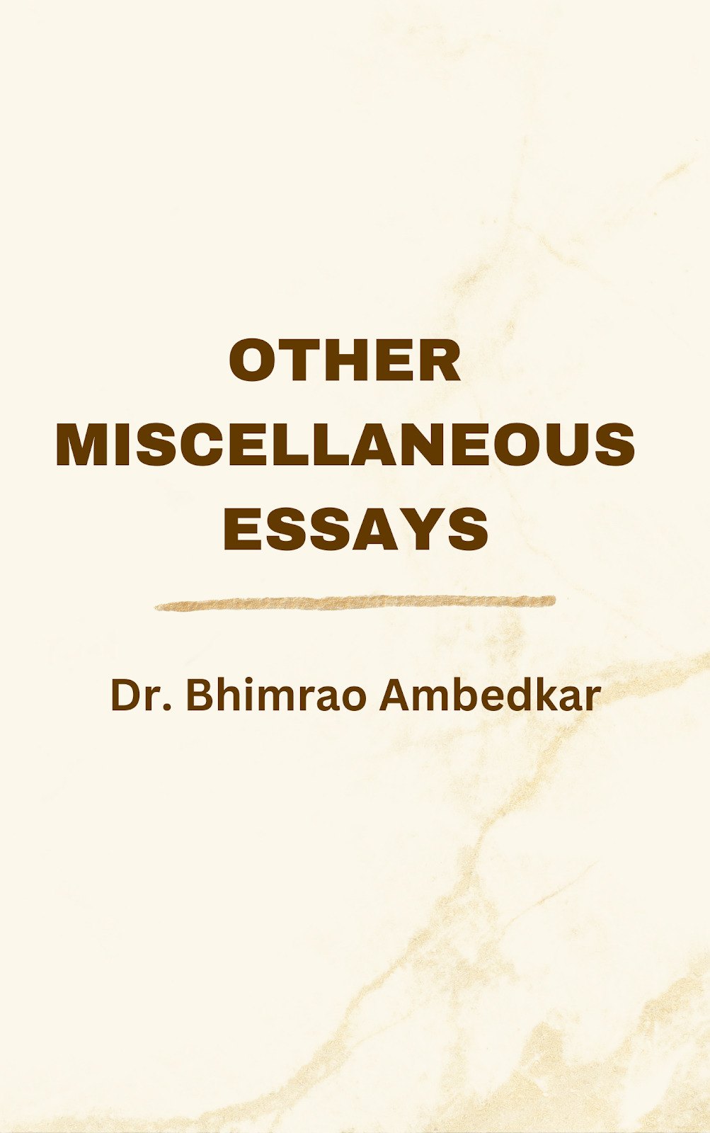 Other Miscellaneous Essays (eg: Manu and the Shudras)