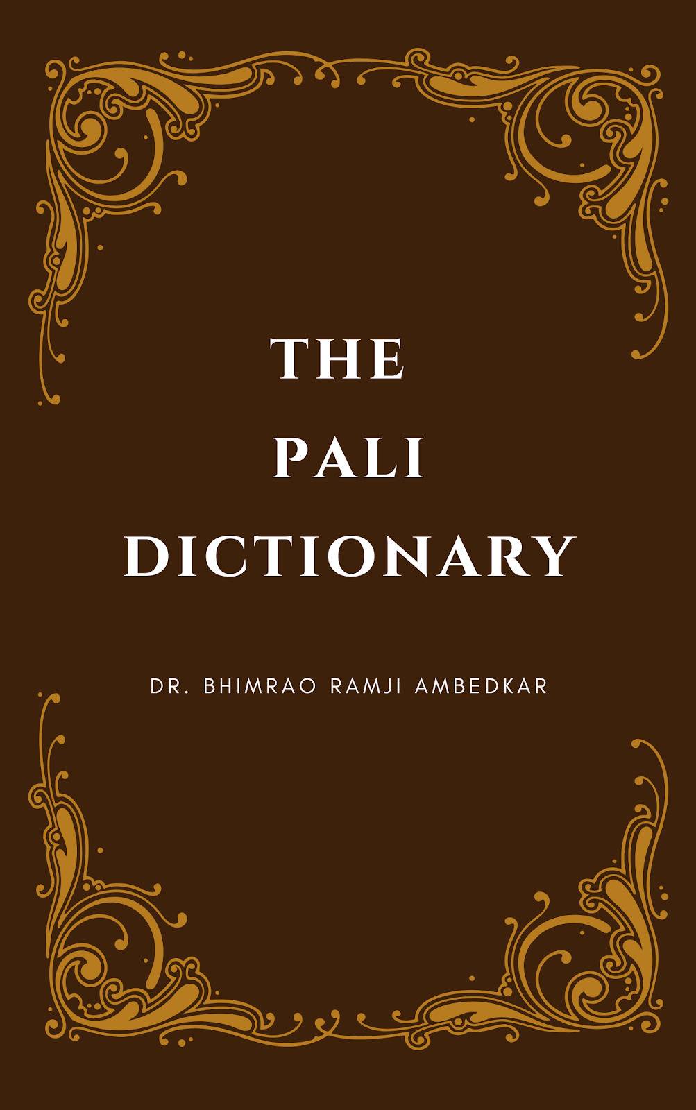 The Pali Dictionary