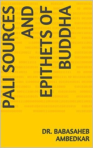 Pali and other Sources of the Buddha & his Dhamma with an Index
